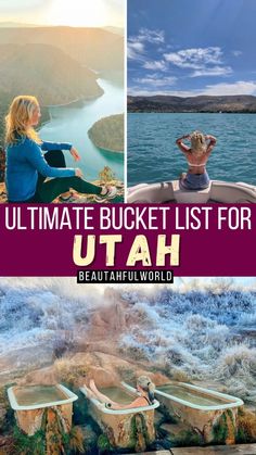 the ultimate bucket list for utah with pictures of boats and people sitting on them in front of