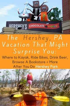 the hershey pa vacation that might surprise you where to kayak, ride bikes, drink beer, and more