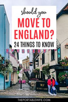 two people walking down a cobblestone street with the words should you move to england? 24 things to know