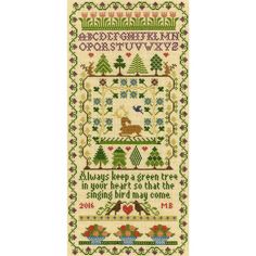 a cross stitch sample with the words, always keep a green tree in your heart so that the singing bird may come