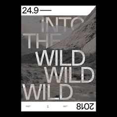 a poster with the words into the wild wild in white and black on a dark background