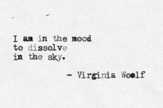 an old typewriter with the words i am in the mood to dissove in the sky