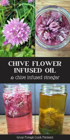 three jars filled with different types of flowers and plants in them, one is labeled chive flower infused oil