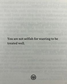 an open book with the words you are not selfish for wanting to be treated well