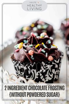 two chocolate frosting cupcakes with sprinkles on top and the words, 2 ingredient chocolate frosting without powdered sugar?