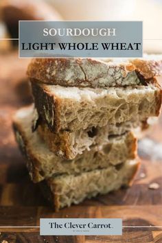 two pieces of bread stacked on top of each other with the words sourdough light whole wheat