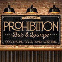 Prohibition Sign speakeasy decor in black with gold lettering that says:  (family name) PROHIBITION  bar and Lounge, good people, good drinks, great times. Speakeasy Lounge, Lounge Sign, 1920s Speakeasy, Speakeasy Party, Roaring 1920s, Prohibition Era, Speakeasy Bar