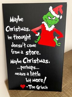 The Grinch Christmas Sign Handmade Black Corrugated Plastic sign  Made with white Vinyl Letters  Green and White and Red Grinch    Add some Decor to any room!   Perfect for home, office, and schools. Very light weight can be hung up any where  Great for Indoor or Outdoors  Item Size 12 inches x 18 inches Hand Made USA This sign is the perfect size for a shelf, table, mantle, counter, dresser top, or wall space.  This piece can also be added to your daily decorations, or used year round. This sign is already made and ready to ship! All of our products are Proudly Made in the USA Each of our items is handmade, so no two items are identical, making each individual piece unique!  We do our best to describe the colors we use in all of our products.  Please keep in mind that lighting, screen res Grinch Sign