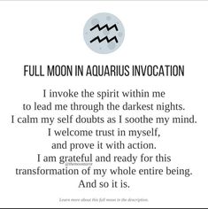 a poem written in black and white with the words full moon in aquarius indication