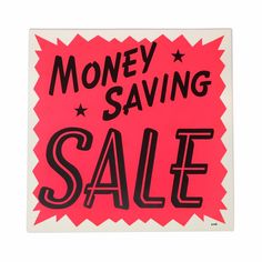 a pink and black sign that says money saving sale