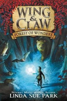 the book cover for wing and claw forest of wonders