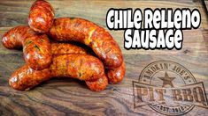 three sausages stacked on top of each other with the words chile relleno sausage