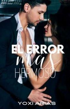 a man and woman embracing each other with the words el error mas hermoso