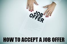 two hands on top of a job offer form with the words how to accept a job offer