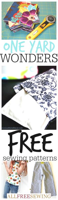 an image of sewing projects with the words one yard wonders and free sewing patterns on it