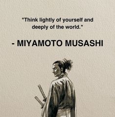 Mushasi Miyamoto Quotes, Miyamoto Musashi Quotes Wallpapers, Musashi Quotes, Miyamoto Musashi Quote, Samurai Quotes, Naruto Quotes, Japanese Quotes