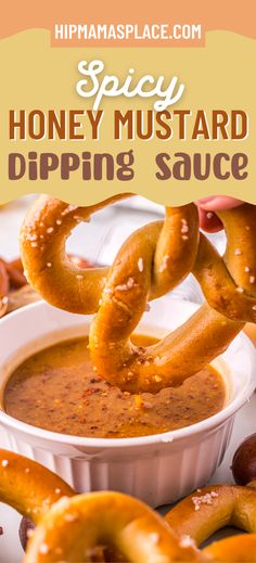 the recipe for spicy honey mustard dipping sauce with pretzels