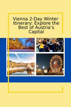 vienna 2 - day winter itinerary explore the best of austria's capital