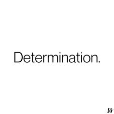 the words determination written in black on a white background