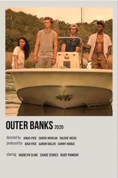 the poster for outer banks shows three men on a boat in water with trees in the background