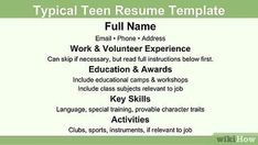 How to Create a Resume for a Teenager: 13 Steps (with Pictures) Resume Tips No Experience, Teen Resume, Visual Resume, First Resume, Administrative Assistant Resume, Free Resume Examples, Resume Professional, Functional Resume