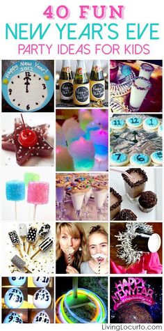 new year's eve party ideas for kids with text overlay that reads 40 fun new years eve party ideas for kids