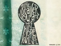 an image of a key with the words'the brave are the more you see'written on it