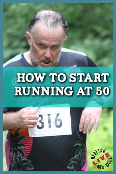 How To Start Running At 50 Running Goals, Never Too Late To Start, Boost Immune System