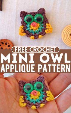 an owl brooch is shown with the words free crochet mini owl applique pattern