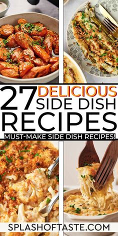 several different dishes with the words 27 delicious side dish recipes