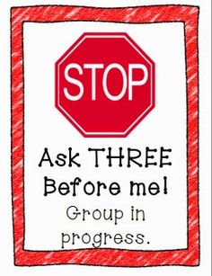 a red and white stop sign with the words ask three before me group in progress