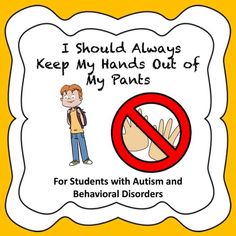 I Should Always Keep My Hands Out of My Pants - A Social Story | TPT Social Story, Behavior Disorder, Positive Behavior, Social Stories, Behavior Management, Teacher Newsletter, Educational Materials, Classroom Management, Teacher Resources