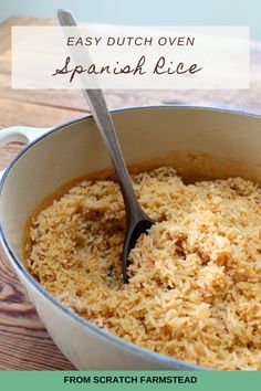 an image of spanish rice in a pot with a spoon on the side and text overlay that reads easy dutch oven spanish rice