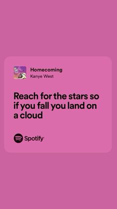 the text reads reach for the stars so if you fall you land on a cloud