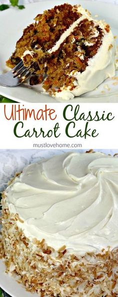 the ultimate carrot cake with cream cheese frosting is ready to be eaten and served