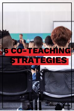 people sitting in chairs with the words 6 co - teaching strategies on them