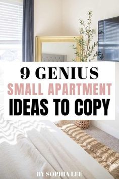 a bedroom with the text 9 genius small apartment ideas to copy