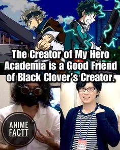 anime memes with caption that reads, the creator of my hero academy is a good friend of black clover's creator