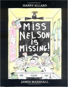 the book cover for miss nelson is missing by james mannalli and harry allard