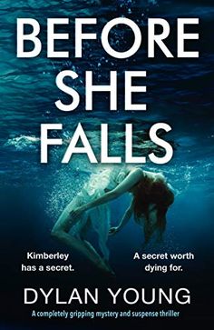 the cover of before she falls by dyan young, with an image of a woman in