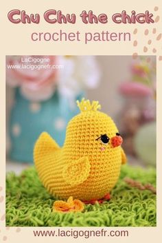 a crocheted yellow chick sitting on top of green grass with the words chu chu the chick crochet pattern below it