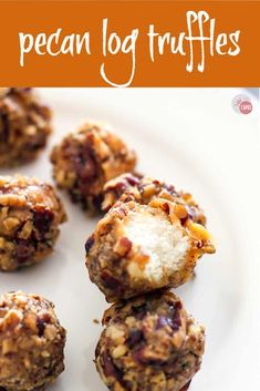 a white plate topped with cookies on top of a wooden table and text overlay reads pecan log truffles