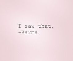 the words i saw that karma are written in black ink on a pink paper background