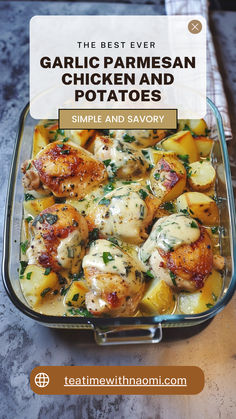 the best ever garlic parmesan chicken and potatoes in a casserole dish