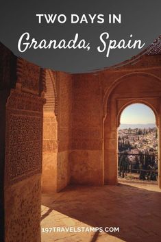 two days in granada, spain with text overlay