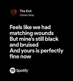 The Exit Lyrics Conan Gray, The Exit Lyrics, Conan Gray The Exit, The Exit Conan Gray, Repeated Lyrics, Lyrics Collage, Spotify Quotes, Deep Lyrics, Rap Lyrics Quotes