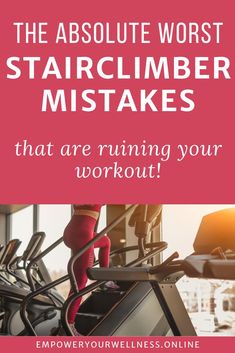 a woman is running on a treadmill with the words, the absolute worst stair climber