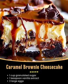 caramel brownie cheesecake with chocolate sauce and ice cream on top is featured in the recipe