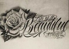 a drawing of a rose with the words beautiful struggle written in cursive writing