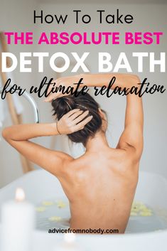 How To Take The Perfect Detox Bath - Advice From Nobody Detox Bath Recipe, Simple Detox, Homemade Body Care